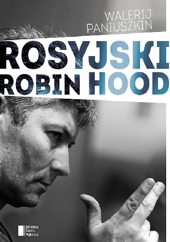 #Recenzja: Walerij Panuszkin, Rosyjski Robin Hood